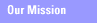 Our Mission