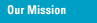 Our Mission