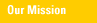 Our Mission