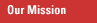 Our Mission